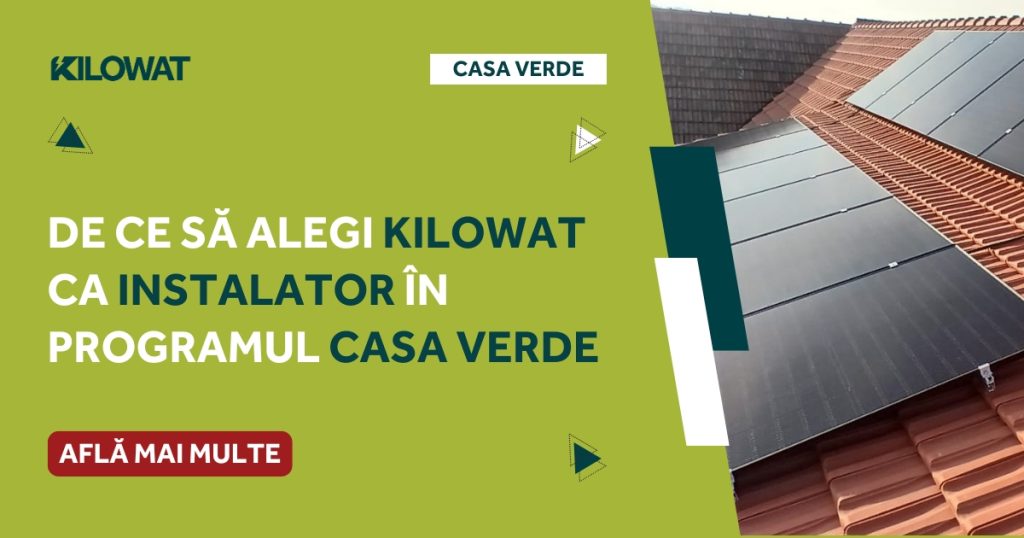 de ce sa alegi kilowat ca instalator pentru casa verde