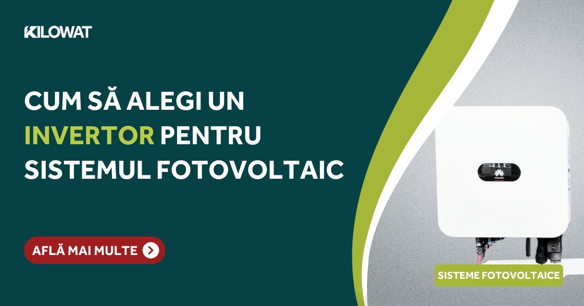 Cum să alegi un invertor pentru sistemul fotovoltaic