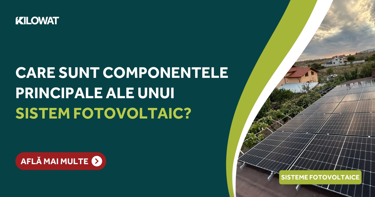Componentele principale ale unui sistem fotovoltaic
