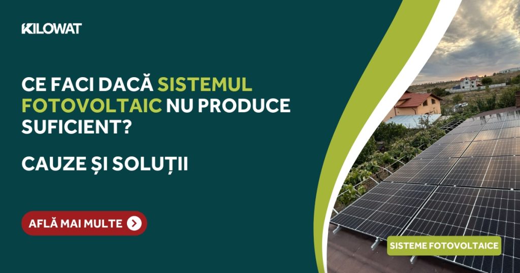 Ce faci daca un sistem fotovoltaic nu produce suficient - cauze si solutii