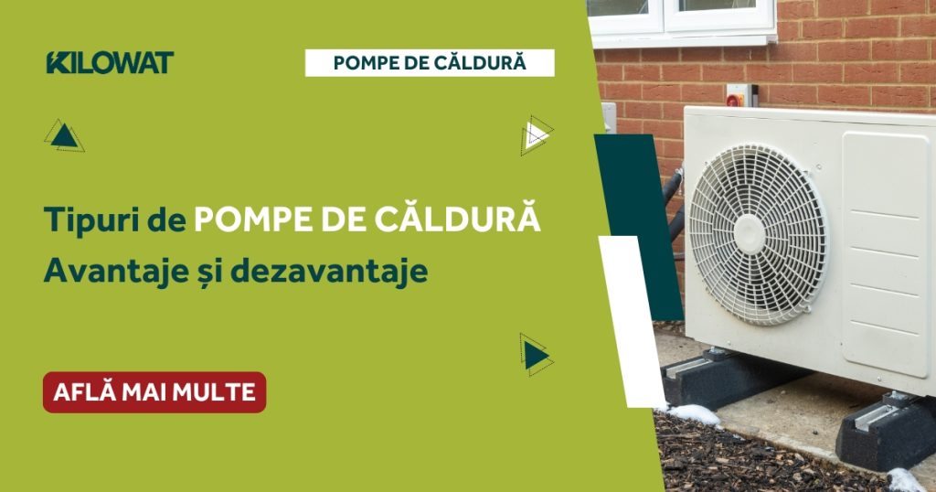 Tipuri de pompe de caldura - avantaje si dezavantaje