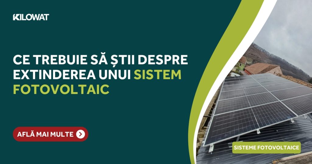 Ce trebuie să știi despre extinderea unui sistem fotovoltaic