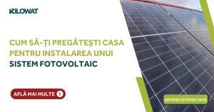 Cum să-ți pregătești casa pentru instalarea unui sistem fotovoltaic