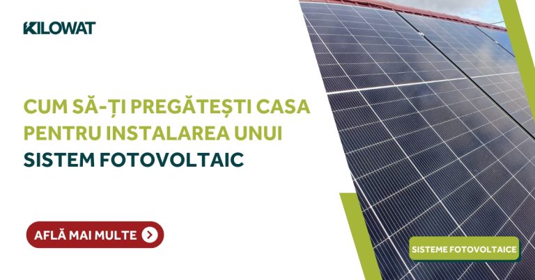 Cum să-ți pregătești casa pentru instalarea unui sistem fotovoltaic