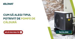 Cum să alegi tipul potrivit de pompă de căldură