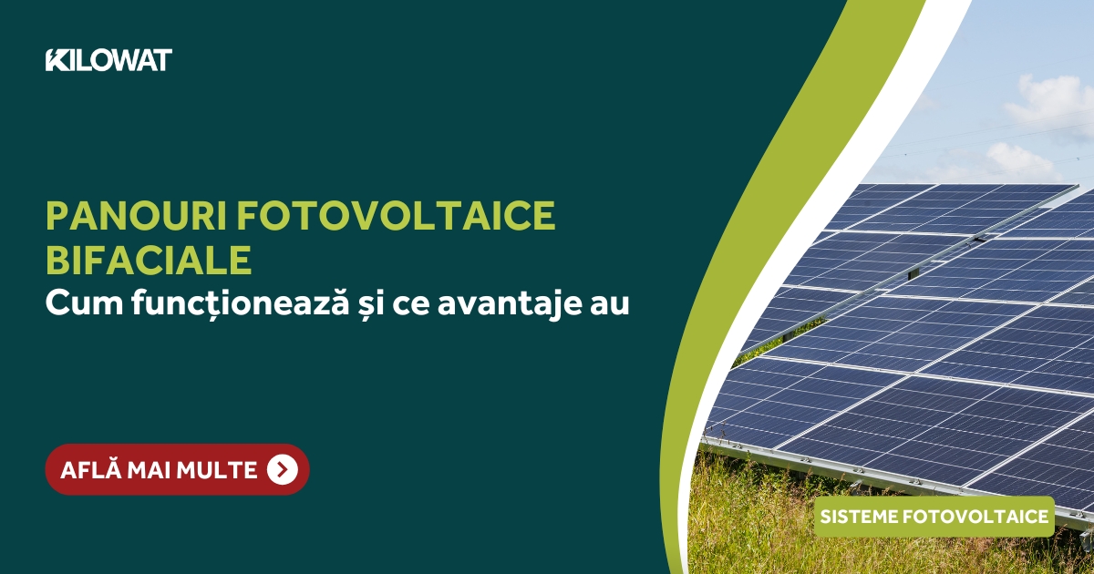 Panouri fotovoltaice bifaciale: Cum funcționează și ce avantaje au