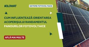 Orientarea acoperișului și randamentul panourilor fotovoltaice