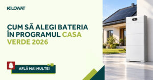 Cum să alegi bateria în programul Casa Verde 2026